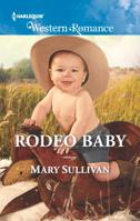Rodeo Baby 0373757689 Book Cover