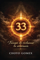 33 Tiempo de Reclamar tu Sobernia (Spanish Edition) B0GN513M5V Book Cover