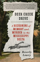 Deer Creek Drive: A Reckoning of Memory and Murder in the Mississippi Delta 1984898361 Book Cover