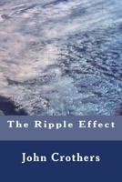 The Ripple Effect 1979198705 Book Cover