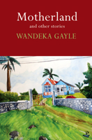 Motherland: And Other Stories 1845234790 Book Cover