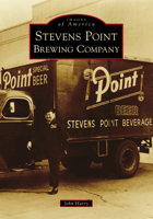 Stevens Point Brewing Company 1467104027 Book Cover