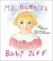 My Name Is Baby Jeff 141205706X Book Cover