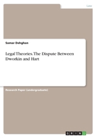 Legal Theories. The Dispute Between Dworkin and Hart 3668509824 Book Cover