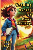 Growing Strong in Every Challenge 1300230886 Book Cover