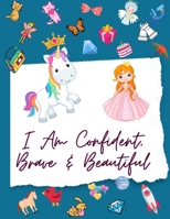 I Am Confident, Brave & Beautiful: Coloring and Activity Book For Girls Ages 4-8 null Book Cover