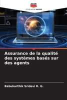 Assurance de la qualité des systèmes basés sur des agents 6205717573 Book Cover