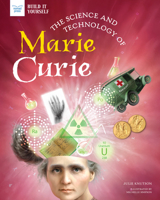 The Science and Technology of Marie Curie 1647410223 Book Cover