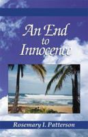 An End to Innocence 1463609787 Book Cover