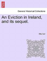 An Eviction in Ireland, and its sequel. 1240895453 Book Cover