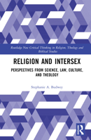 Religion and Intersex: Perspectives from Science, Law, Culture, and Theology 036702957X Book Cover