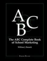 The ABC of School Marketing 0810839474 Book Cover