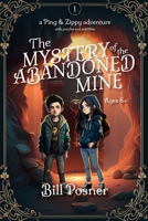 Ping and Zippy: Mystery of the Abandoned Mine B0C5P35XL5 Book Cover