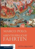 Marco Polo: Abenteuerliche Fahrten 3954273047 Book Cover