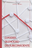 O Poder Silencioso Do Subconsciente B0BW1YLWPB Book Cover