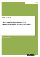 Verbesserung der motorischen Leistungsfähigkeit im Grundschulalter 3668155194 Book Cover