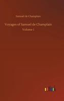 Voyages of Samuel de Champlain V3 1419192922 Book Cover