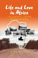 Life and Love in Africa: My Journey to Zambia, Nigeria and Back 1789556864 Book Cover