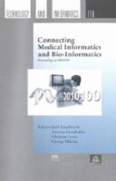 Connecting Medical Informatics and Bio-Informatics (Studies in Health Technology and Informatics) 1586035495 Book Cover