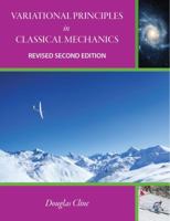Variational Principles in Classical Mechanics: Revised Second Edition 0998837296 Book Cover