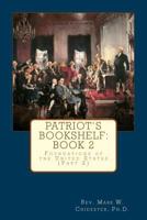 Patriot's Bookshelf: Foundations of the United States (Part 2) 1499667000 Book Cover
