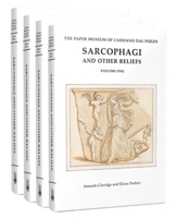 Sarcophagi and Other Reliefs (Paper Museum of Cassiano Dal Pozzo. Series A: Antiquities and Architecture, A) 1912554569 Book Cover