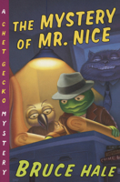 The Mystery of Mr. Nice: A Chet Gecko Mystery 0152025154 Book Cover