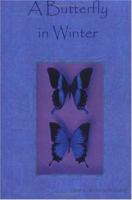 A Butterfly in Winter 1411626583 Book Cover