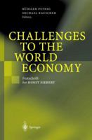 Challenges to the World Economy: Festschrift for Horst Siebert 3642624081 Book Cover