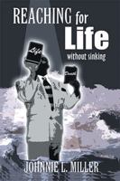 Reaching for Life Without Sinking 1414028741 Book Cover