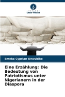 Eine Erzählung: Die Bedeutung von Patriotismus unter Nigerianern in der Diaspora (German Edition) 6209343724 Book Cover