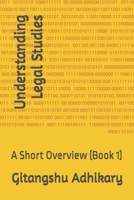 Understanding Legal Studies: A Short Overview (Book 1) B0F4C8TWDS Book Cover