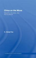 China on the Move: Migration, the State, and the Household 0415428521 Book Cover