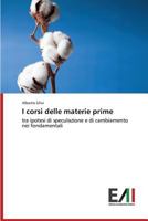 I Corsi Delle Materie Prime 3639656784 Book Cover