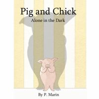 Pig and Chick : Alone in the Dark 0998611913 Book Cover
