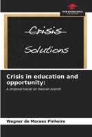 Crisis in education and opportunity 620685678X Book Cover