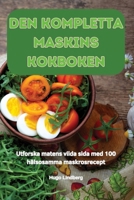Den Kompletta Maskins Kokboken (Swedish Edition) 1836237871 Book Cover