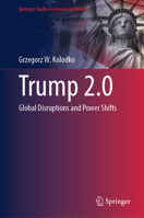 Trump 2.0: Global Disruptions and Power Shifts (Springer Studies in American Politics) 3031946839 Book Cover