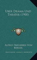 Uber Drama Und Theater (1900) 1160773637 Book Cover