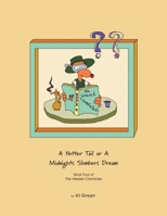 A Nutter Tail or a Midnights Slumbers Dream: Book Four of the Weasel Chronicles 1453517081 Book Cover