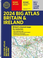 2024 Philip's Big Road Atlas Britain and Ireland 1849076235 Book Cover