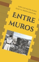 Entre muros B0B4HYPVG3 Book Cover