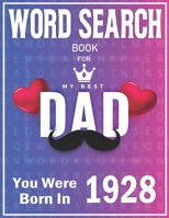 Born In 1928 Word Search: 100+ Large Print Puzzles For dads B09TDSWV7Y Book Cover