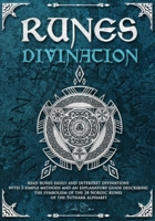 Runes divination - read runes easily and interpret divinations with 3 simple methods and an explanatory guide describing the symbolism of the 24 ... your draws and keep track of your predictions 1471675343 Book Cover