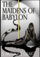 The Maidens of Babylon 1589394038 Book Cover