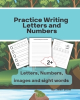 Practice Writing Letters and Numbers B0BSXZ5HZM Book Cover