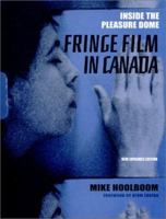 Inside the Pleasure Dome: Fringe Film in Canada 1552450996 Book Cover