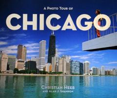 A Photo Tour of Chicago (Photo Tour Books) 1930495064 Book Cover