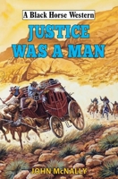 Justice Was A Man 0719830435 Book Cover