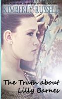 The Truth about Lilly Barnes 1478128887 Book Cover